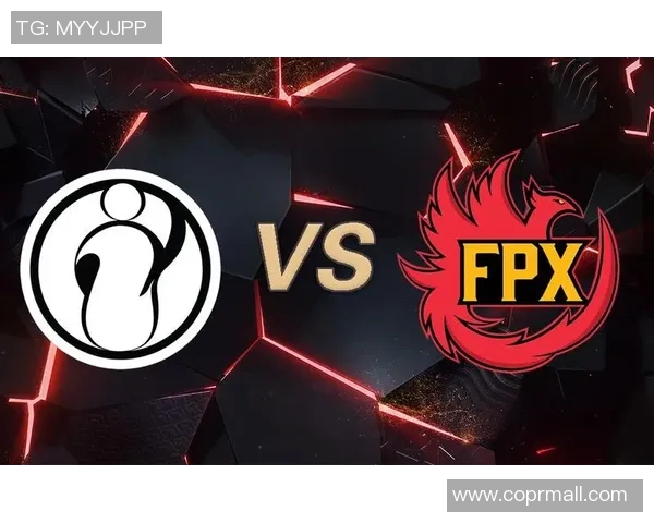 赛后复盘：IG与FPX对决中的心理素质较量与启示