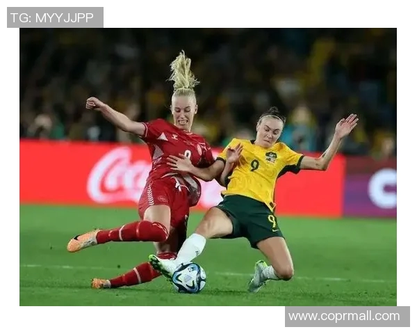 女足世界杯精彩对决澳大利亚迎战智利全力争胜